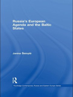 Russia's European Agenda and the Baltic States (eBook, ePUB) - Sleivyte, Janina