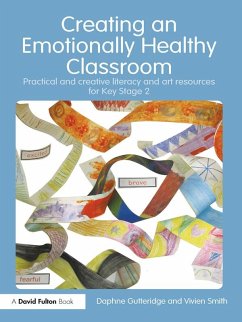 Creating an Emotionally Healthy Classroom (eBook, ePUB) - Gutteridge, Daphne; Smith, Vivien