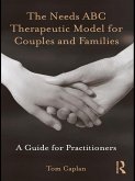The Needs ABC Therapeutic Model for Couples and Families (eBook, ePUB)