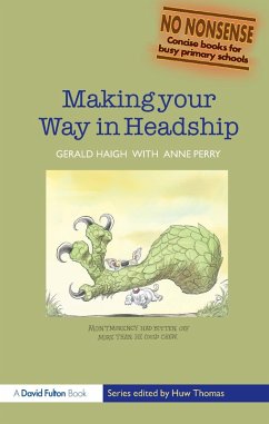 Making your Way in Headship (eBook, PDF) - Haigh, Gerald; Perry, Anne