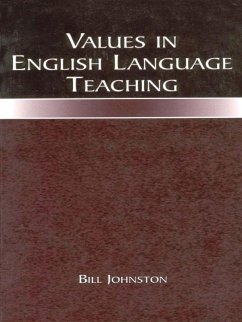 Values in English Language Teaching (eBook, PDF) - Johnston, Bill