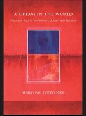 A Dream in the World (eBook, PDF) A Dream in the World (eBook, PDF)