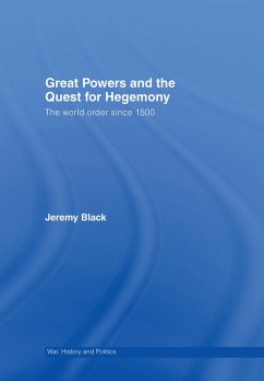 Great Powers and the Quest for Hegemony (eBook, PDF) Cover Great Powers and the Quest for Hegemony (eBook, PDF)