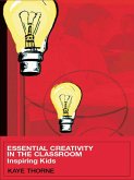 Essential Creativity in the Classroom (eBook, PDF)