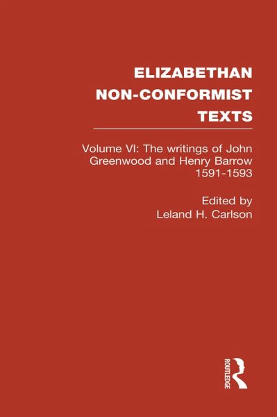 The Writings of John Greenwood and Henry Barrow 1591-1593 (eBook, PDF)