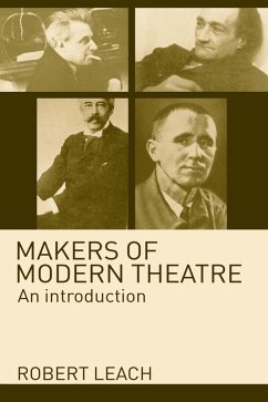 Makers of Modern Theatre (eBook, PDF) - Leach, Robert