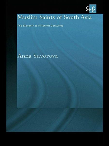 Muslim Saints of South Asia (eBook, PDF)