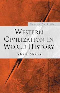 Western Civilization in World History (eBook, PDF) - Stearns, Peter N.
