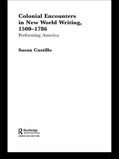 Colonial Encounters in New World Writing, 1500-1786 (eBook, PDF) - Castillo, Susan