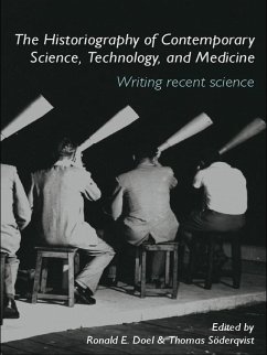 The Historiography of Contemporary Science, Technology, and Medicine (eBook, PDF) - Doel, Ronald E.; Söderqvist, Thomas