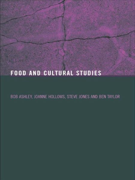Food and Cultural Studies (eBook, PDF) Food and Cultural Studies (eBook, PDF)
