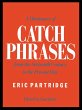 A Dictionary of Catch Phrases (eBook,... - Bild 1