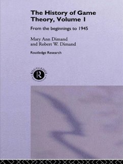 The History Of Game Theory, Volume 1 (eBook, PDF) - Dimand, Mary-Ann; Dimand, Robert W