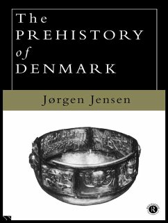 The Prehistory of Denmark (eBook, PDF) - Jensen, Jorgen