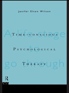 Time-conscious Psychological Therapy (eBook, PDF) - Elton Wilson, Jenifer