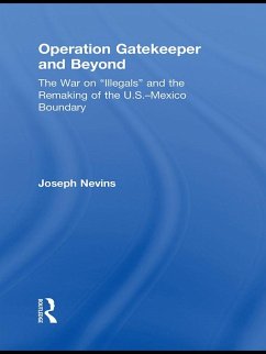 Operation Gatekeeper and Beyond (eBook, ePUB) - Nevins, Joseph