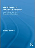 The Rhetoric of Intellectual Property (eBook, ePUB)