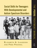 Social Skills for Teenagers with Developmental and Autism Spectrum Disorders (eBook, ePUB)
