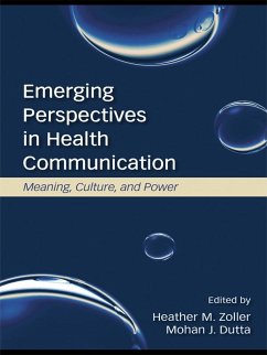Emerging Perspectives in Health Communication (eBook, PDF) - Zoller, Heather; Dutta, Mohan J.