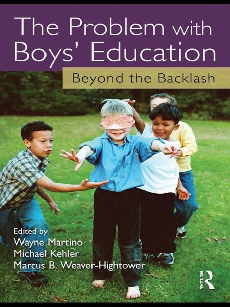 The Problem with Boys' Education (eBook, PDF) The Problem with Boys' Education (eBook, PDF)