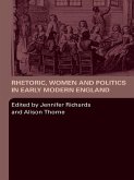 Rhetoric, Women and Politics in Early Modern England (eBook, PDF)
