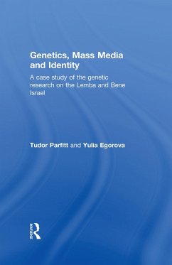 Genetics, Mass Media and Identity (eBook, PDF) - Parfitt, Tudor; Egorova, Yulia