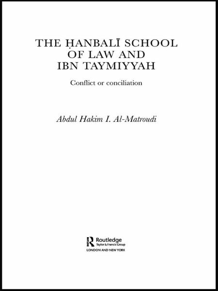 The Hanbali School of Law and Ibn Taymiyyah (eBook, PDF) The Hanbali School of Law and Ibn Taymiyyah (eBook, PDF)