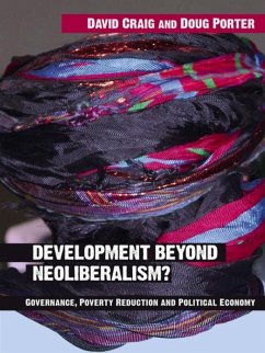 Development Beyond Neoliberalism? (eBook, PDF) - Craig, David Alan; Porter, Doug