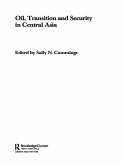 Oil, Transition and Security in Central Asia (eBook, PDF)