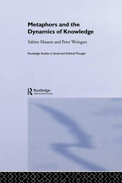 Metaphor and the Dynamics of Knowledge (eBook, PDF) - Maasen, Sabine; Weingart, Peter
