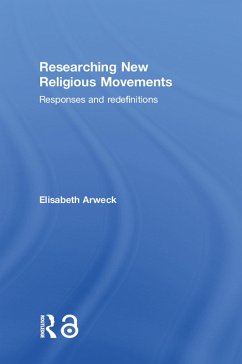 Researching New Religious Movements (eBook, PDF) - Arweck, Elisabeth