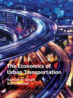 The Economics of Urban Transportation (eBook, PDF) - Small, Kenneth A.; Verhoef, Erik T.