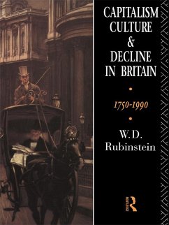 Capitalism, Culture and Decline in Britain (eBook, PDF) - Rubinstein, W. D.
