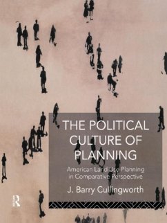 The Political Culture of Planning (eBook, PDF) - Cullingworth, J Barry; Cullingworth, J. Barry