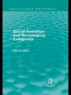 Social Evolution and Sociological Categories (Routledge Revivals) (eBook, ePUB) - Hirst, Paul Q.