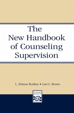 The New Handbook of Counseling Supervision (eBook, PDF) - Borders, L. Dianne; Brown, Lori L.