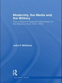 Modernity, the Media and the Military (eBook, PDF) Modernity, the Media and the Military (eBook, PDF)