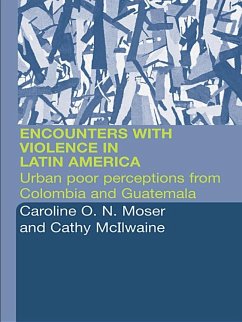 Encounters with Violence in Latin America (eBook, PDF) - Mcilwaine, Cathy; Moser, Caroline