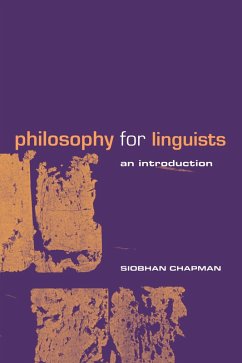 Philosophy for Linguists (eBook, PDF) - Chapman, Siobhan