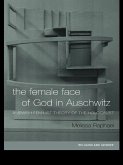 The Female Face of God in Auschwitz (eBook, PDF)