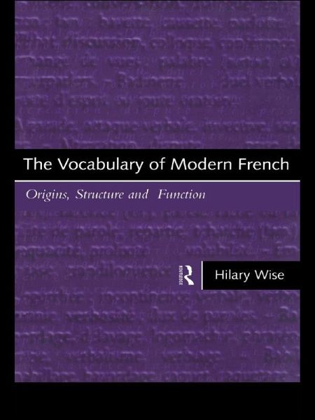 The Vocabulary of Modern French (eBook, PDF) The Vocabulary of Modern French (eBook, PDF)