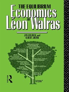 The Equilibrium Economics of Leon Walras (eBook, PDF) - Jolink, Albert; Daal, Jan van