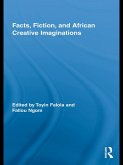 Facts, Fiction, and African Creative Imaginations (eBook, PDF)