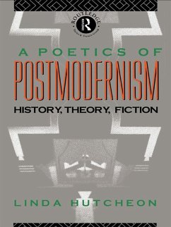 A Poetics of Postmodernism (eBook, PDF) - Hutcheon, Linda