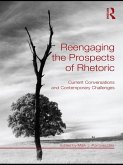 Reengaging the Prospects of Rhetoric (eBook, ePUB)