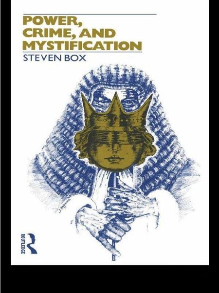 Power, Crime and Mystification (eBook, PDF) Power, Crime and Mystification (eBook, PDF)