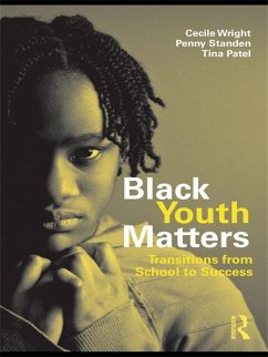 Black Youth Matters (eBook, PDF) - Wright, Cecile; Standen, P. J.; Patel, Tina