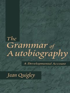 The Grammar of Autobiography (eBook, PDF) - Quigley, Jean