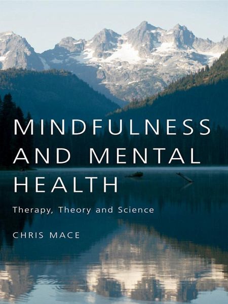 Mindfulness and Mental Health (eBook, PDF) Mindfulness and Mental Health (eBook, PDF)