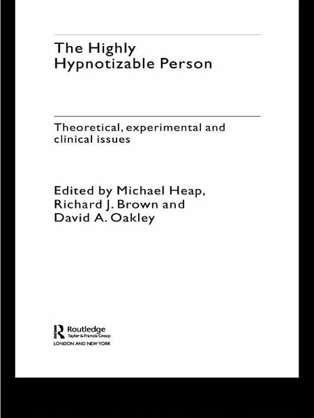 The Highly Hypnotizable Person (eBook, PDF) The Highly Hypnotizable Person (eBook, PDF)